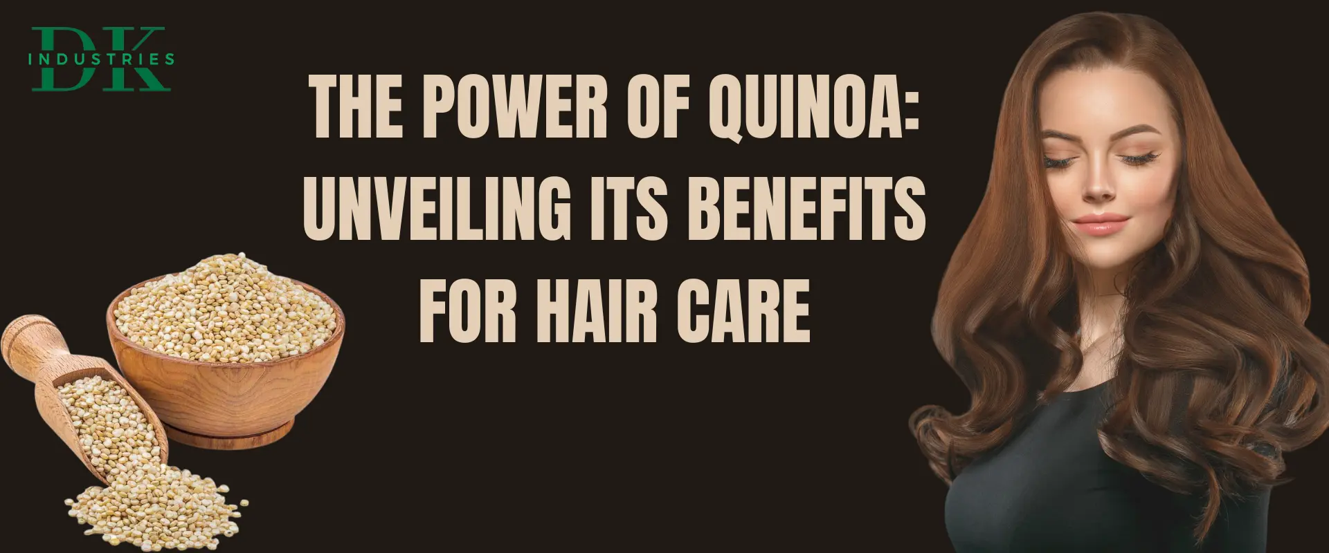 Quinoa Benefits for Hair Care D.K Industries