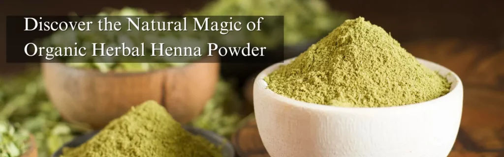 Discover the Natural Magic of Organic Herbal Henna Powder - www.dkihenna.com
